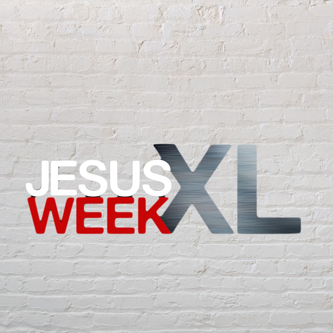 Jesus Week XL